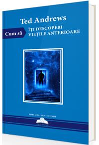 Copertă produs Cum să îți descoperi viețile anterioare