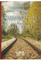 Imagine produs 250 de kilometri și un secol de amintiri