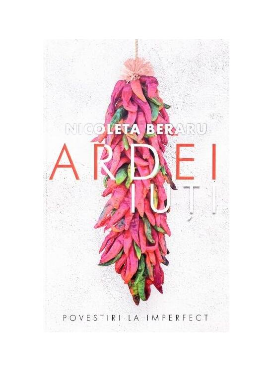 Copertă produs Ardei iuți. Povestiri la imperfect - gallery big 1