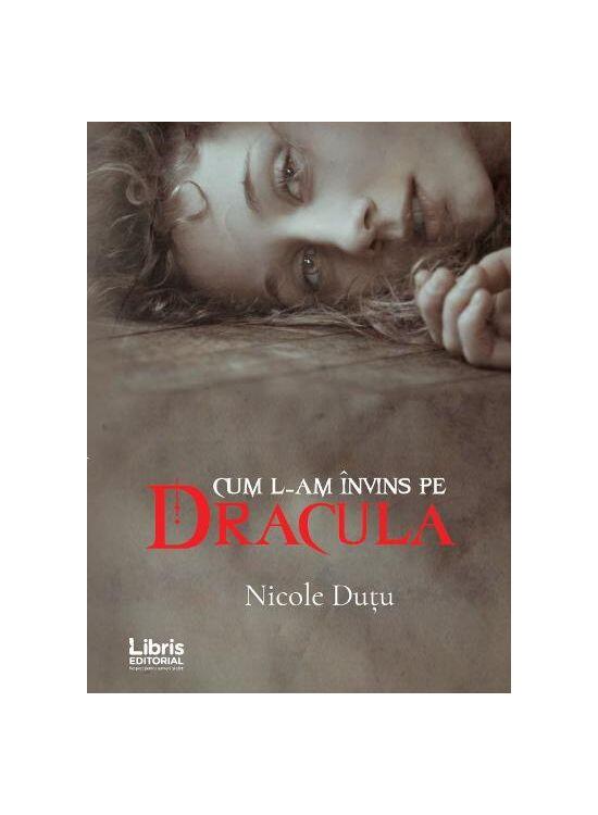 Copertă produs Cum l-am &icirc;nvins pe Dracula - gallery big 1