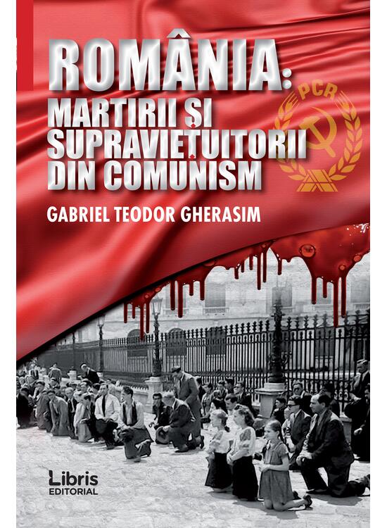 Copertă produs Rom&acirc;nia. Martirii și supraviețuitorii din comunism - gallery big 1