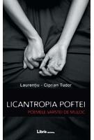 Copertă produs Licantropia poftei. Poemele v&acirc;rstei de mijloc