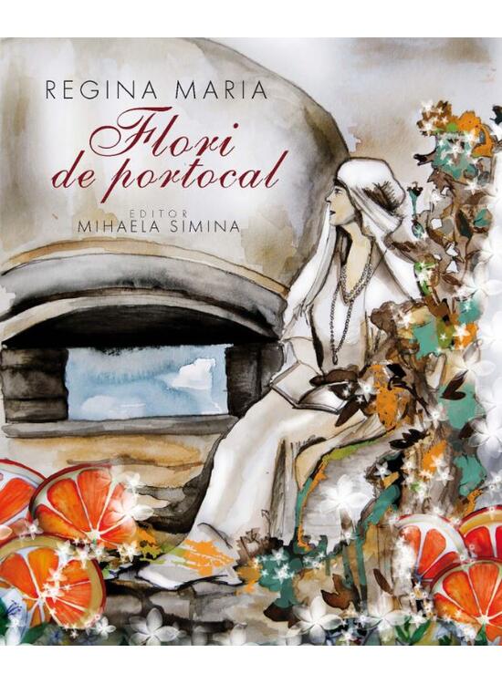 Copertă produs Regina Maria. Flori de portocal - gallery big 1