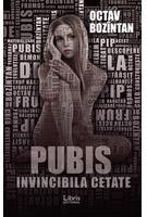 Pubis. Invincibila cetate
