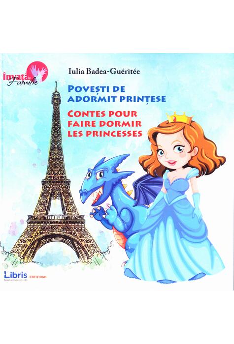 Copertă produs Povesti de adormit prințese / Contes pour faire dormir les princesses (bilingv rom&acirc;nă-franceză)
