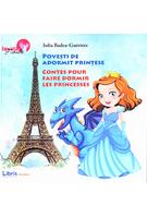 Povesti de adormit prințese / Contes pour faire dormir les princesses (bilingv rom&acirc;nă-franceză)