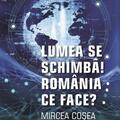 Copertă produs Lumea se schimbă! Rom&acirc;nia ce face? - gallery small 