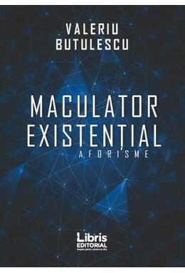 Copertă produs Maculator existențial. Aforisme