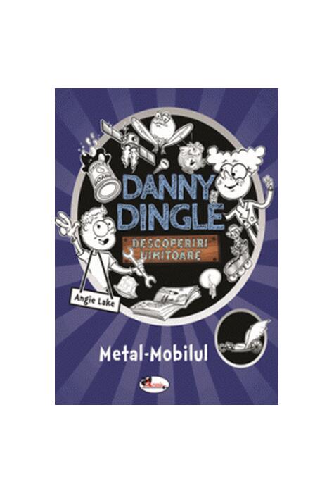 Copertă produs Danny Dingle. Metal-Mobilul