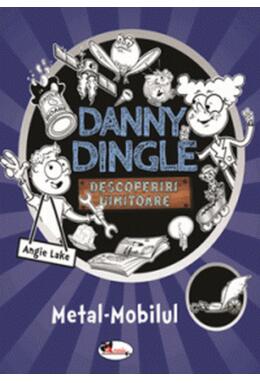 Copertă produs Danny Dingle. Metal-Mobilul