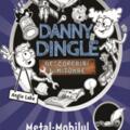 Copertă produs Danny Dingle. Metal-Mobilul - gallery small 