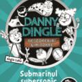 Copertă produs Danny Dingle. Submarinul supersonic - gallery small 