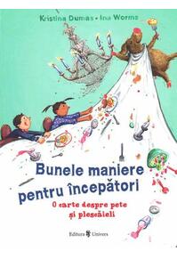 Copertă produs Bunele maniere pentru &icirc;ncepatori