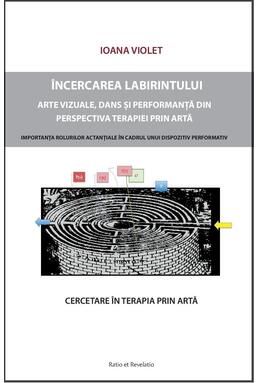 Copertă produs &Icirc;ncercarea labirintului. Cercetare asupra terapiei prin artă