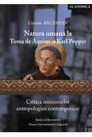 Copertă produs Natura umană la Toma de Aquino și Karl Popper. Critica monismelor antropologice contemporane