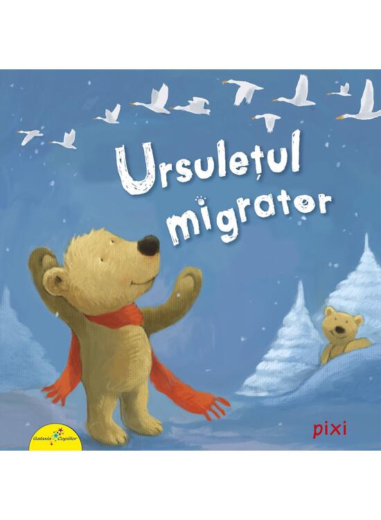Copertă produs PIXI. Ursulețul migrator - gallery big 1