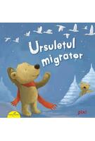 PIXI. Ursulețul migrator