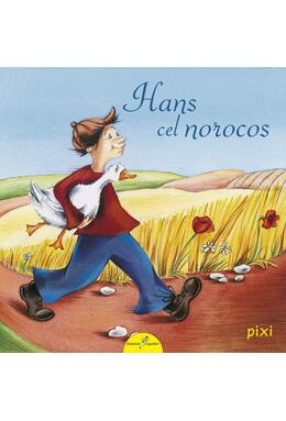 Copertă produs PIXI. Hans cel norocos (repovestire)