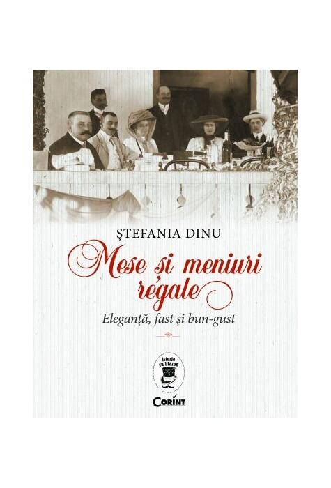 Copertă produs Mese și meniuri regale. Eleganță, fast și bun-gust