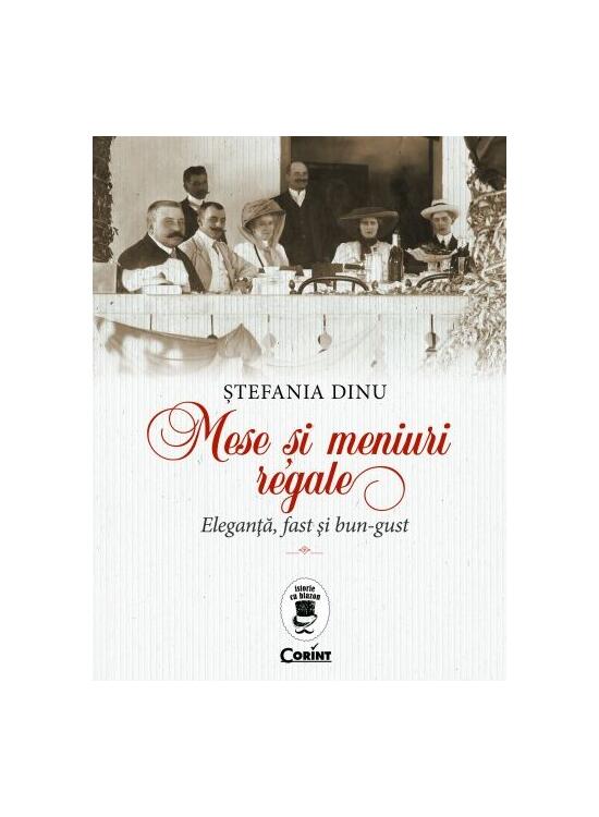 Copertă produs Mese și meniuri regale. Eleganță, fast și bun-gust - gallery big 1