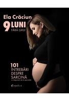 9 luni fără griji