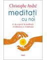 Copertă produs Meditați cu noi. 21 de experți &icirc;n meditație vă sfătuiesc și vă &icirc;ndrumă - thumb 1