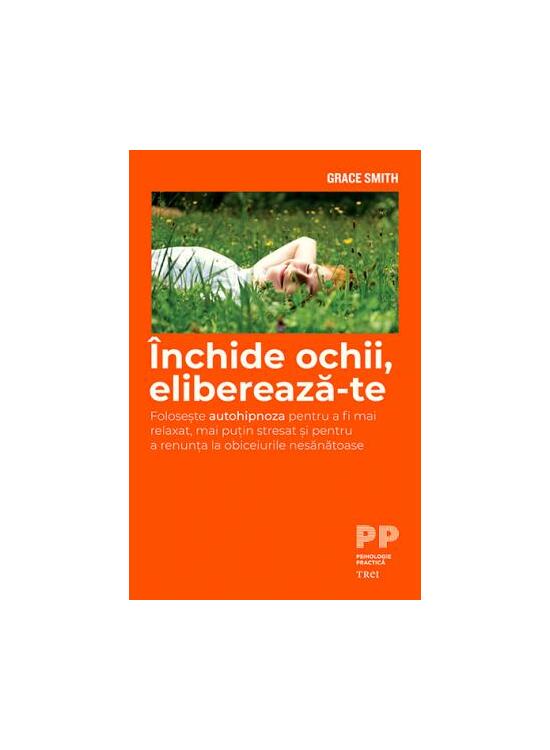 Copertă produs &Icirc;nchide ochii, eliberează-te. Folosește autohipnoza pentru a fi mai relaxat și pentru a renunța la obiceiurile nesănătoase - gallery big 1