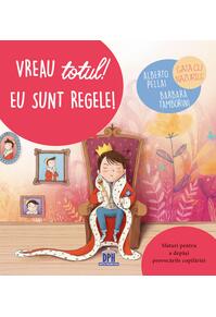 Copertă produs Vreau totul! Eu sunt regele!