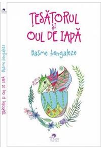Copertă produs Țesătorul și oul de iapă. Basme bengaleze