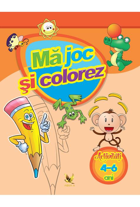 Copertă produs Mă joc și colorez. Activități (4-6 ani)