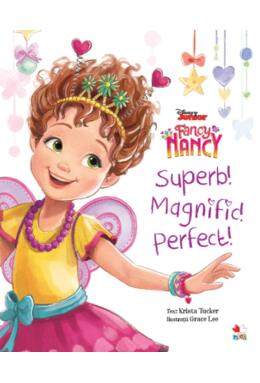 Copertă produs Disney Junior. Fancy Nancy. Superb! Magnific! Perfect!