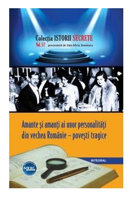 Copertă produs Amante și amanți ai unor personalități politice, artistice – povești tragice
