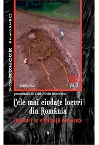 Copertă produs Cele mai ciudate locuri din România - întâlniri cu civilizații dispărute