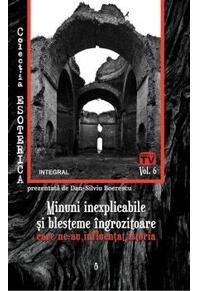 Copertă produs Minuni inexplicabile și blesteme îngrozitoare care ne-au influențat istoria (Vol. 6)