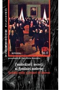 Copertă produs Conducătorii secreți ai României moderne. Societăți oculte și grupuri de interese