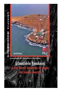 Copertă produs Atlantidele României și alte locuri încărcate de magie din istoria noastră