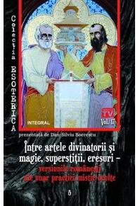 Copertă produs Între artele divinatorii și magie, superstiții, eresuri – versiunile românești ale unor practici mistic-oculte