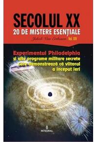 Copertă produs Experimentul Philadelphia și alte programe militare secrete care demonstrează că viitorul a &icirc;nceput ieri (Vol. 14)