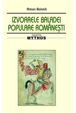 Copertă produs Izvoarele baladei populare rom&acirc;nești