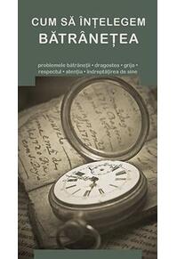 Copertă produs Cum să înțelegem bătrânețea