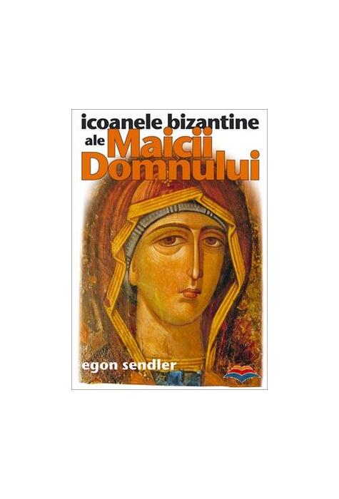 Copertă produs Icoanele bizantine ale Maicii Domnului