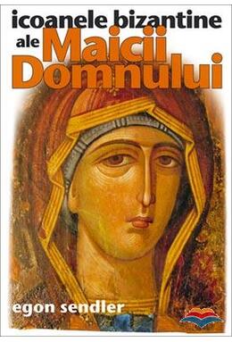 Copertă produs Icoanele bizantine ale Maicii Domnului