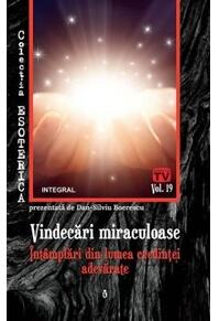 Copertă produs Vindecări miraculoase. Întâmplări din lumea credinței adevărate