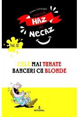 Copertă produs Cele mai tunate bancuri cu blonde