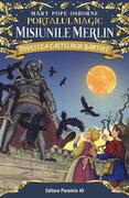Povestea castelului b&acirc;ntuit. Misiunile Merlin (Vol. 2)