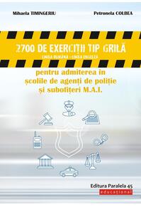 Copertă produs 2700 de exerciţii tip grilă (limba rom&acirc;nă &ndash; limba engleză) pentru admiterea &icirc;n şcolile de agenţi de poliţie şi subofiţeri M.A.I.