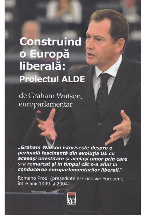 Copertă produs Construind o Europă liberală: Proiectul ALDE