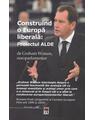 Copertă produs Construind o Europă liberală: Proiectul ALDE - thumb 1