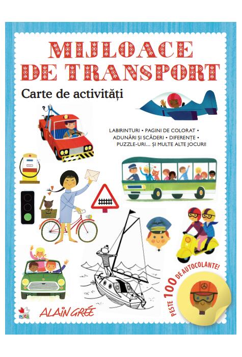 Copertă produs Mijloace de transport. Carte de activități. Peste 100 de autocolante!