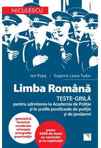 Copertă produs Limba rom&acirc;nă. Teste-grilă pentru admiterea la Academia de Poliție și la școlile postliceale de poliție și jandarmi